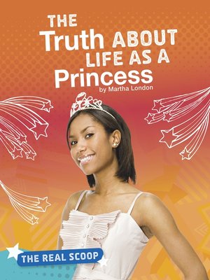 cover image of The Truth About Life as a Princess
